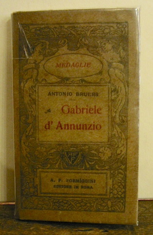 Antonio Bruers Gabriele D'Annunzio 1924 Roma A.F. Formiggini Editore
